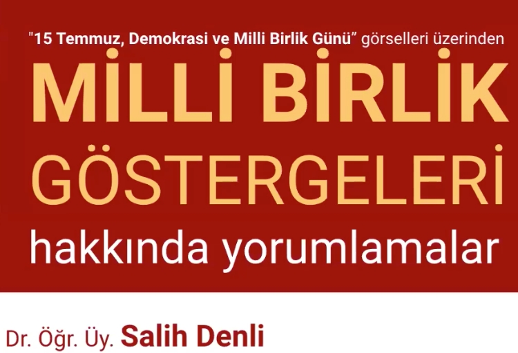 15 TEMMUZ GÖRSELLER ÜZERİNDEN YORUMLANDI