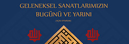 Geleneksel Sanatlar Açık Oturumundaydık