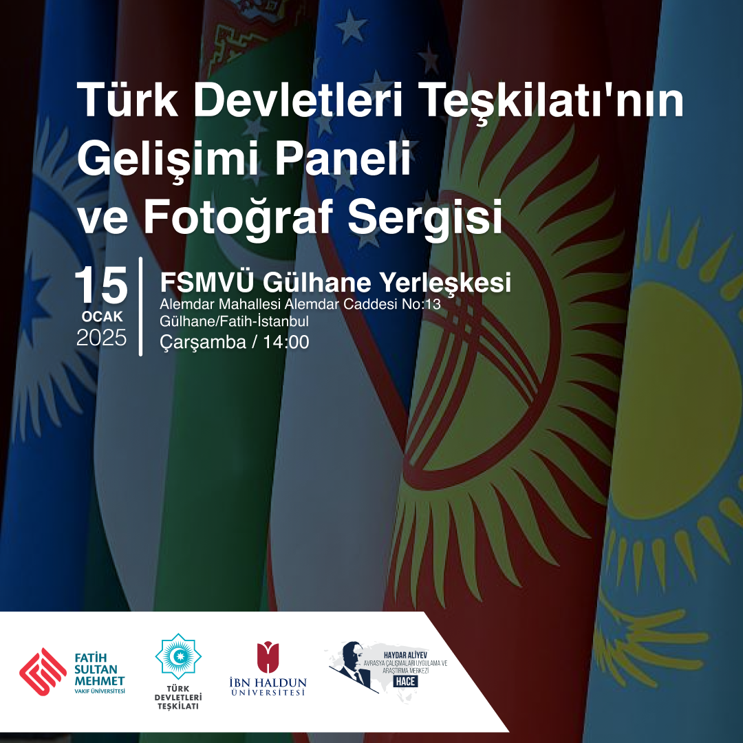 Türk Devletleri Teşkilatı'nın Gelişimi Paneli ve Fotoğraf Sergisi