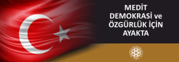 MEDIT DEMOKRASİ ve ÖZGÜRLÜK İÇİN AYAKTA