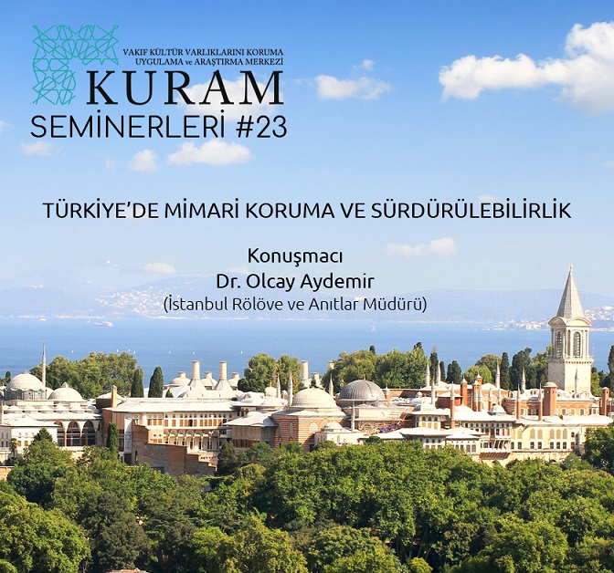 KURAM Semineri: Türkiye’de Mimari Koruma ve Sürdürülebilirlik
