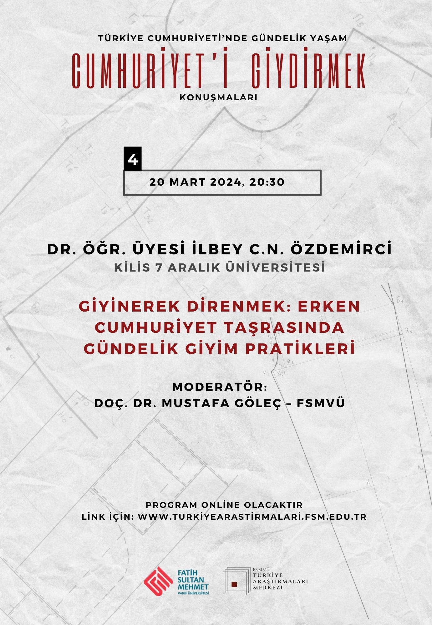 “Türkiye Cumhuriyeti’nde Gündelik Yaşam - Cumhuriyet'i Giydirmek 4''