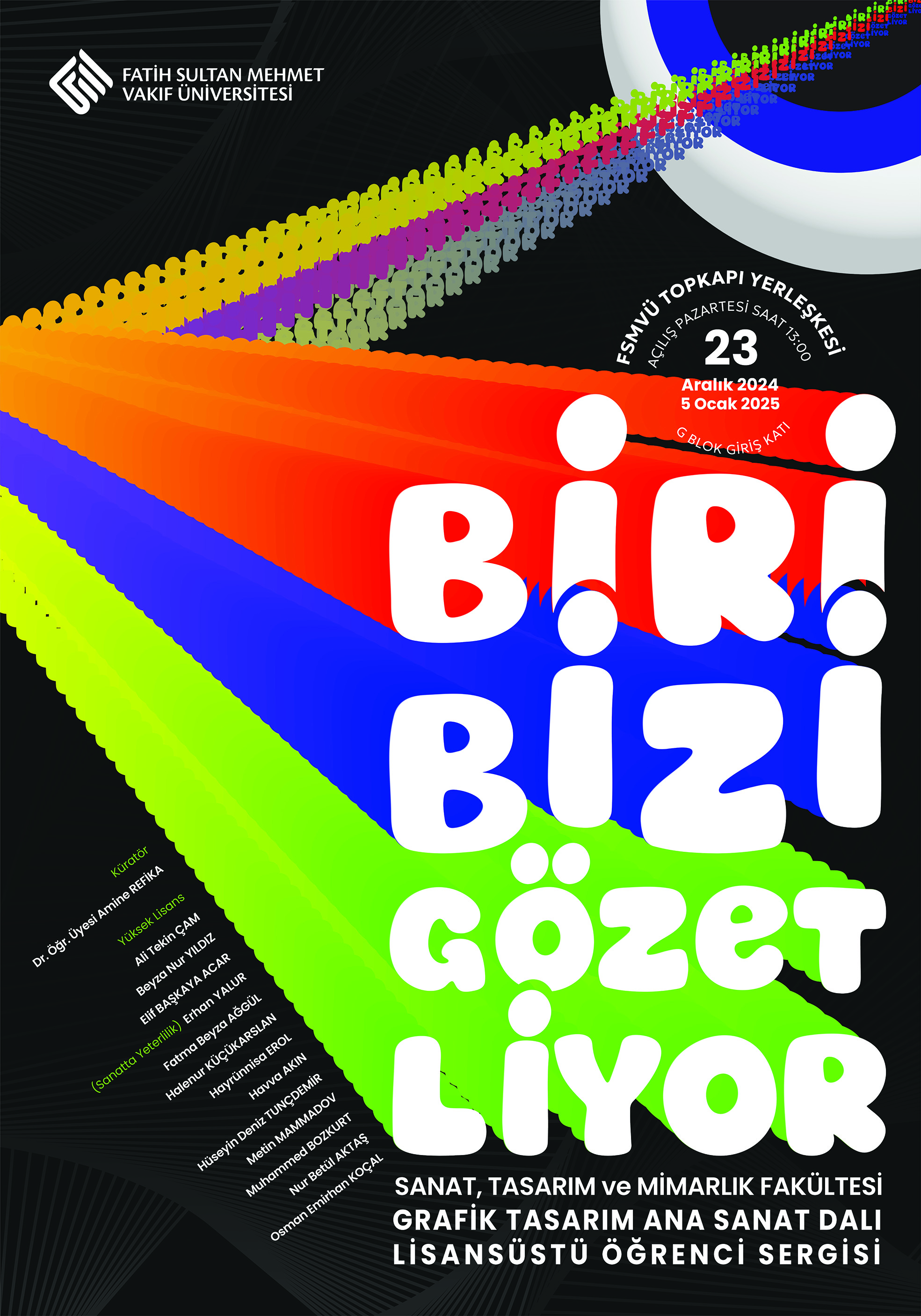 ''Biri Bizi Gözetliyor'' Lisansüstü Öğrenci Sergisi