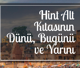 Hint Alt Kıtası'nın Dünü, Bugünü ve Yarını