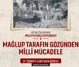 Milli Mücadele Söyleşileri 2 / Mağlup Tarafın Gözünden Milli Mücadele