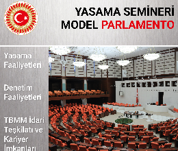 YASAMA SEMİNERİ MODEL PARLAMENTO