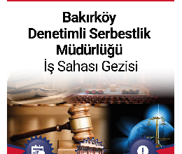 Denetimli Serbestlik Müdürlüğü İş Sahası Gezisi