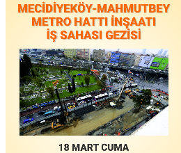 Mecidiyeköy Mahmutbey Metro İnşaatı İş Sahası Gezisi