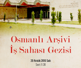 Osmanlı Arşivi İş Sahası Gezisi