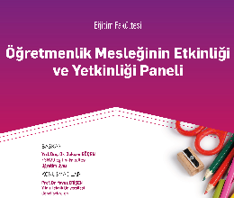 Öğretmenlik Mesleğinin Etkinliği ve Yetkinliği Paneli