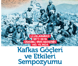 Kafkas Göçleri ve Etkileri Sempozyumu