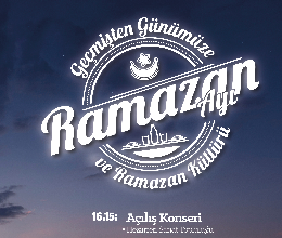Geçmişten Günümüze Ramazan Ayı ve Ramazan Kültürü
