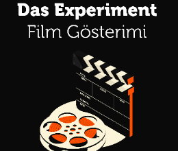 ''Das Experiment'' Film Gösterimi