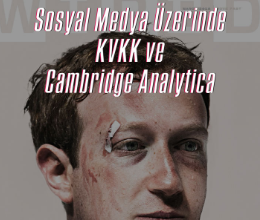 Sosyal Medya Üzerinde KVKK VE Cambridge Analytica