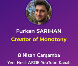 Monotony Gelişim Hikayesi / Yeni Nesil Arge Kulübü