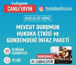 Mevcut Durumun Hukuka Etkisi ve Gündemdeki İnfaz Paketi / İdeal Hukuk Kulübü