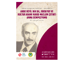 Ahde Vefâ: Bir Dil, Edebiyat ve Kültür Adamı Nihad Mazlum Çetin'i Anma Sempozyumu