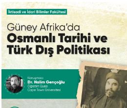 Güney Afrika'da Osmanlı Tarihi ve Türk Dış Politikası Konferansı