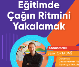 Eğitimde Çağın Ritmini Yakalamak