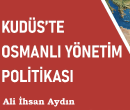 Kudüs'te Osmanlı Yönetim Politikası