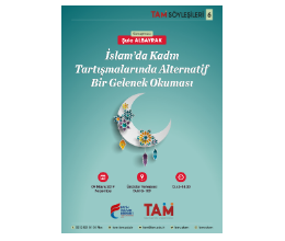 TAM Söyleşileri 6 / İslam'da Kadın Tartışmalarında Alternatif Bir Gelenek Okuması