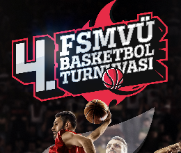 4. Basketbol Turnuvası Başlıyor
