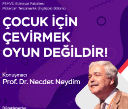 Çocuk İçin Çevirmek Oyun Değildir !
