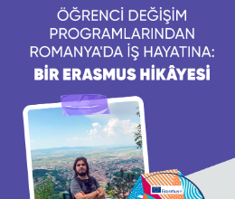 Öğrenci Değişim Programlarından Romanya'da İş Hayatına: Bir Erasmus Hikâyesi
