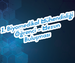 Biyomedikal Mühendisliği Öğrenci - Mezun Buluşması