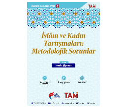 Derste Misafir Var 6  / İslâm ve Kadın Tartışmaları: Metodolojik Sorunlar