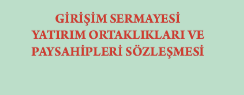 Girişim Sermayesi Yatırım Ortaklıkları ve Paysahipleri Sözleşmesi