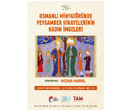Osmanlı Minyatüründe Peygamber Hikayelerinin Kadın İmgeleri