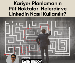 Kariyer Planlamanın Püf Noktaları ve Linkedin Nasıl Kullanılır?