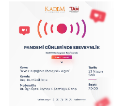 Pandemi Günlerinde Ebeveynlik I / X ve Z Kuşağının Ebeveynlik Algısı