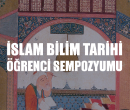 İslam Bilim Tarihi Öğrenci Sempozyumu 1