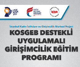 KOSGEB Destekli Uygulamalı Girişimcilik Eğitim Programı