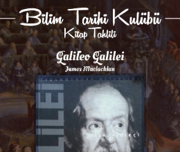 Bilim Tarihi Kulübü - Kitap Analizi Galileo Galilei
