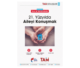 TAM Söyleşileri 5 / 21. Yüzyılda Aileyi Konuşmak