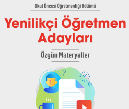 Yenilikçi Öğretmen Adayları ''Özgün Materyaller'' Sergisi