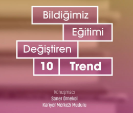 Bildiğimiz Eğitimi Değiştiren 10 Trend