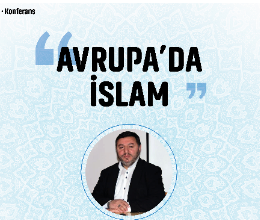 İslam Dünyası İletişim Kulübü / ''Avrupa'da İslam''