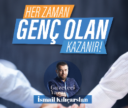 Her Zaman Genç Olan Kazanır!