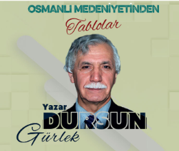 Osmanlı Medeniyetinden Tablolar