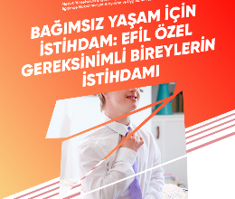 Bağımsız Yaşam İçin İstihdam: EFİL Özel Gereksinimli Bireylerin İstihdamı