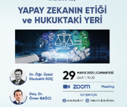 Yapay Zekanın Etiği ve Hukuktaki Yeri