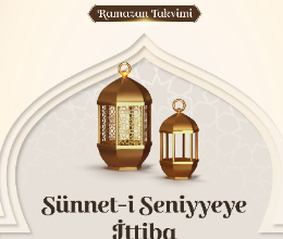 Ramazan Takvimi Sünnet-i Seniyyeye İttiba
