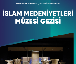 İslam Medeniyetleri Müzesi Gezisi