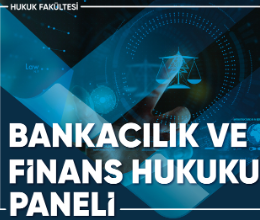 Bankacılık ve Finans Hukuku Paneli