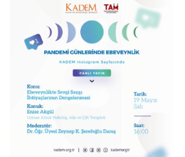 Pandemi Günlerinde Ebeveynlik V / Ebeveynlikte Sevgi Saygı İhtiyaçlarının Dengelenmesi