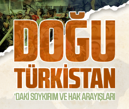 Doğu Türkistan'daki Soykırım ve Hak Arayışları